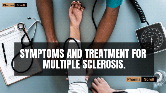 Symptoms and Treatment for Multiple Sclerosis.