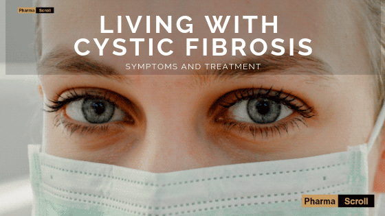 Symptoms & Treatment For Cystic Fibrosis disease